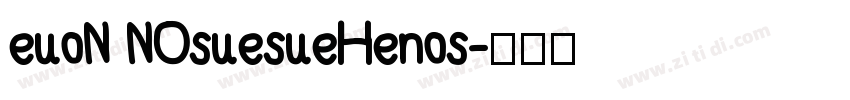 euoN NOsuesueHenos字体转换